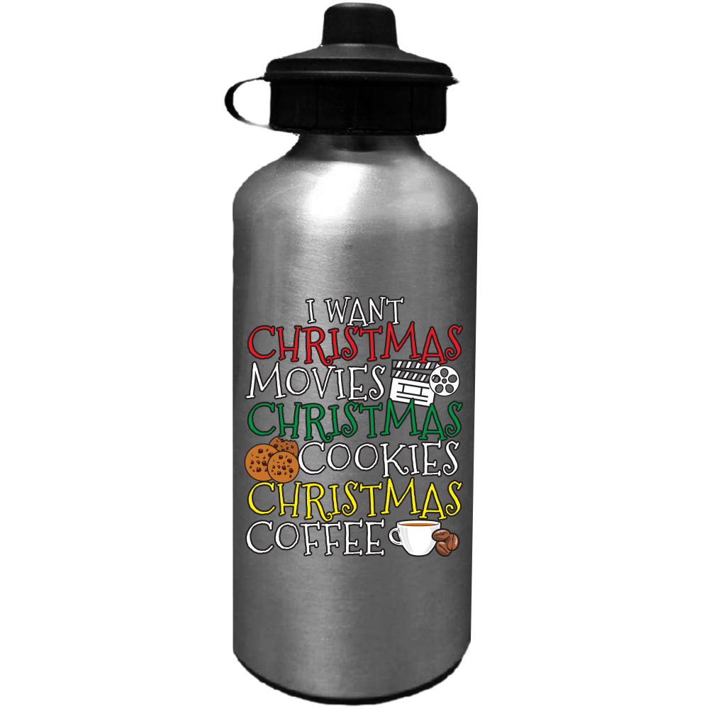 Unique Christmas 20 oz. Water Bottle - I Want Christmas Movies, Christmas Cookies, Christmas Coffee We all love this holiday season on the big screen with 24X7 holiday movies and shows bringing warmth and smiles and good feelingsWater Bottles