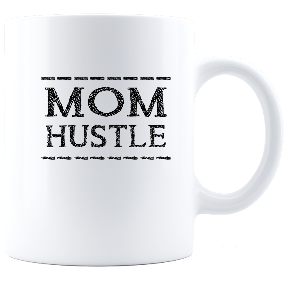 Mom Hustle - Coffee Mug - White