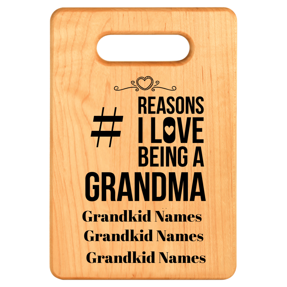 Reasons Love Grandma Cutting Board - Maple