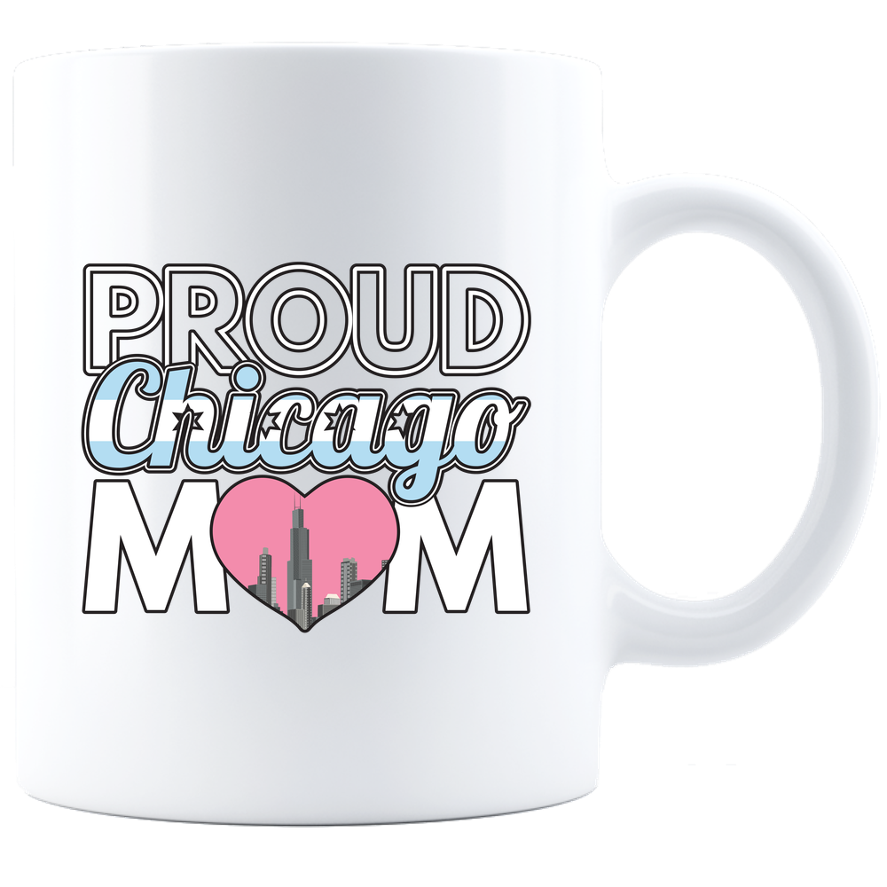 Proud Chicago Mom - Coffee Mug - White