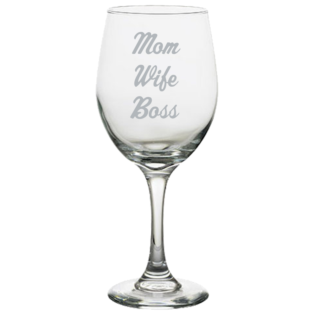 Mom Wife Boss - White Wine Glass