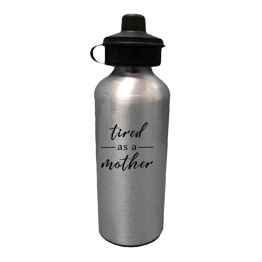 Tired As A Mother - Water Bottles