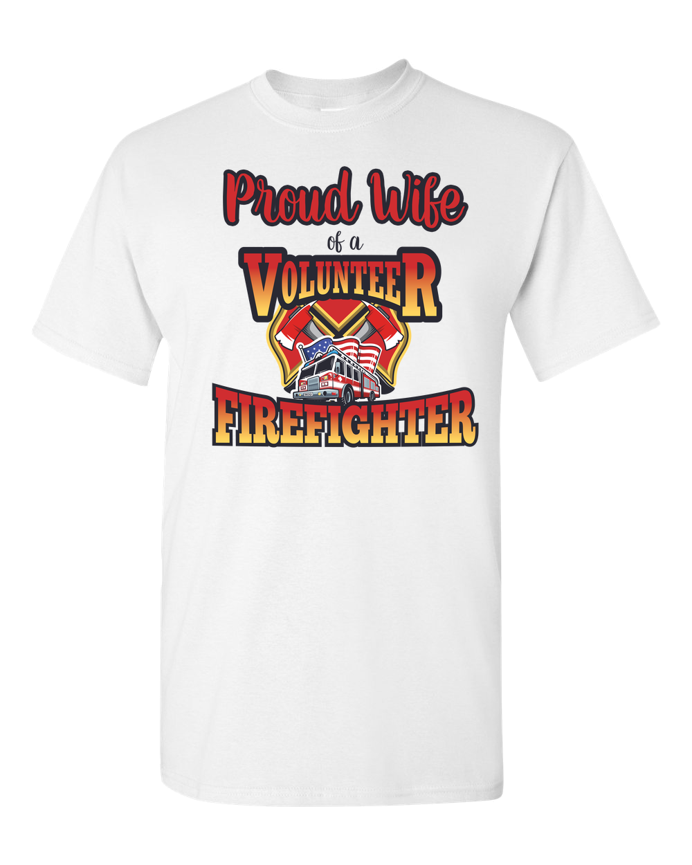 Volunteer Firefighter Wife - Adult Unisex T-Shirt