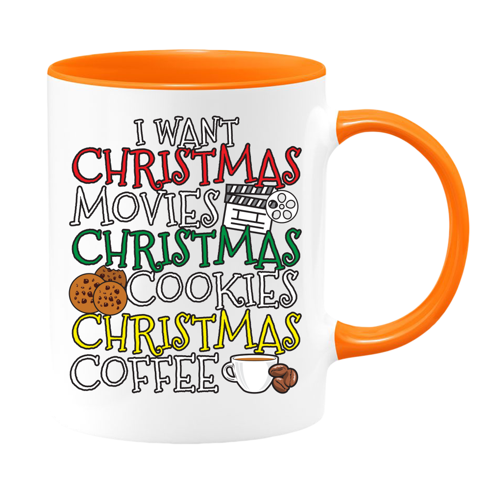 Unique Christmas 11 or 15 oz. Mug - I Want Christmas Movies, Christmas Cookies, Christmas Coffee We all love this holiday season on the big screen with 24X7 holiday movies and shows bringing warmth and smiles and good feelings White with Colored Inside an