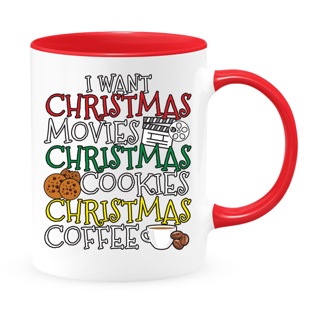 Unique Christmas 11 or 15 oz. Mug - I Want Christmas Movies, Christmas Cookies, Christmas Coffee We all love this holiday season on the big screen with 24X7 holiday movies and shows bringing warmth and smiles and good feelings White with Colored Inside an