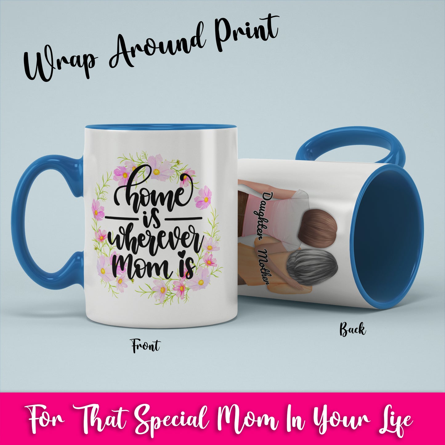 Home Is Wherever Mom Is - White Coffee Mug With Colored Inside & Handle