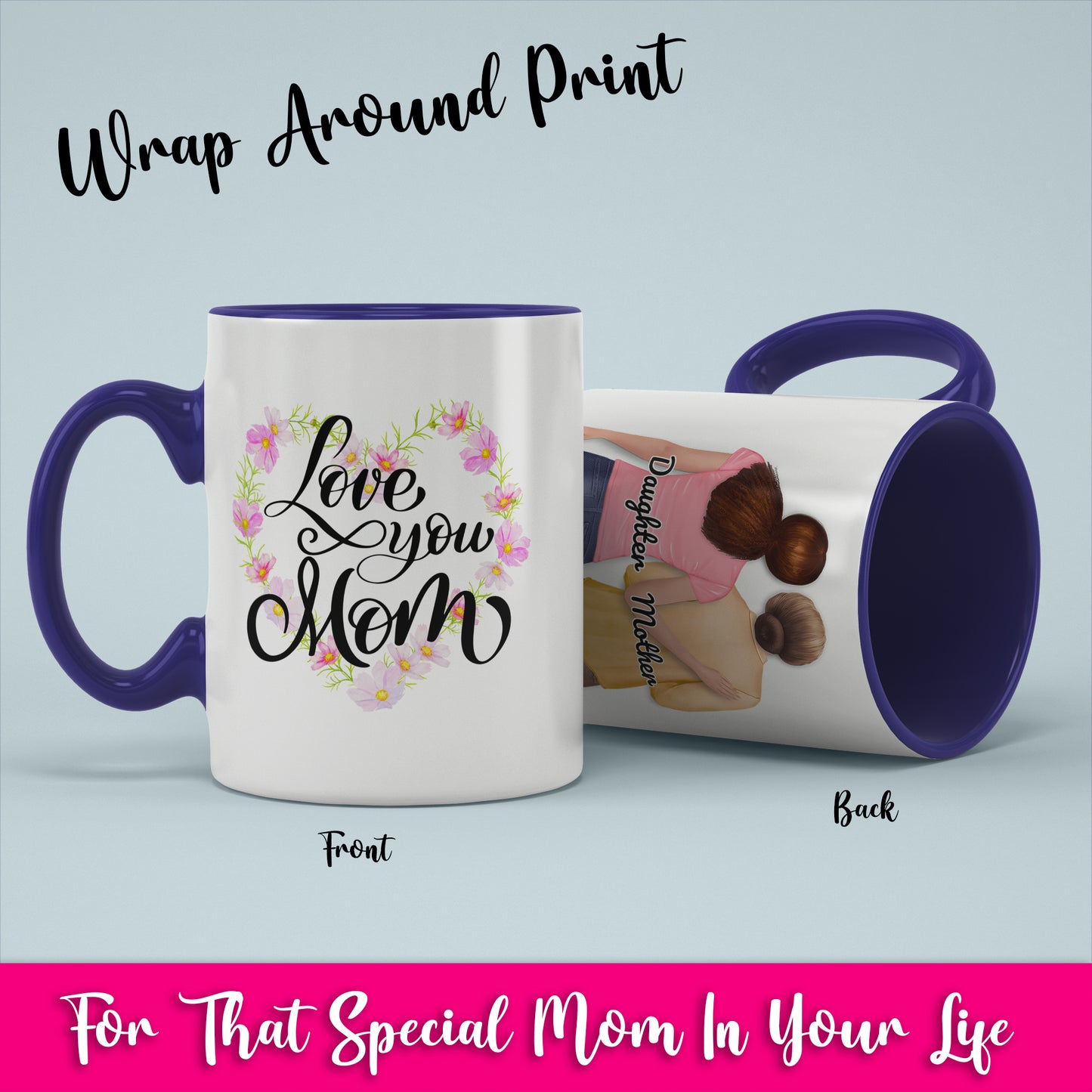 Love You Mom- White Coffee Mug With Colored Inside & Handle