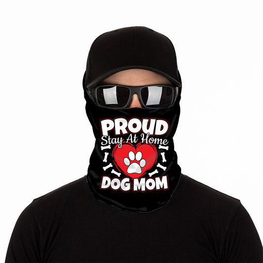 Proud Stay At Home Dog Mom Anti Microbial  Gaiter