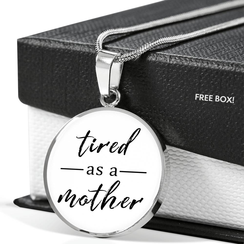 Tired As A Mother - Gold/Silver Round Necklace - White