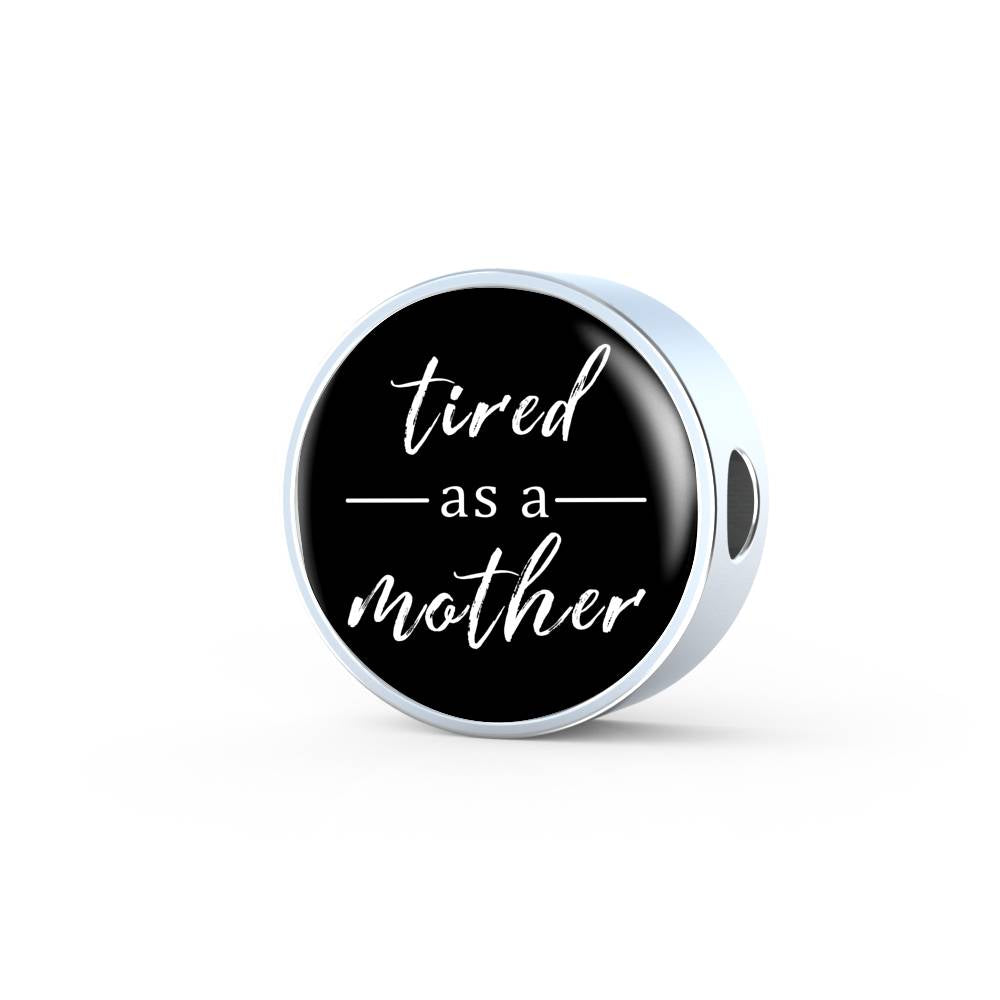 Tired As A Mother - Round Leather Bracelet - Black