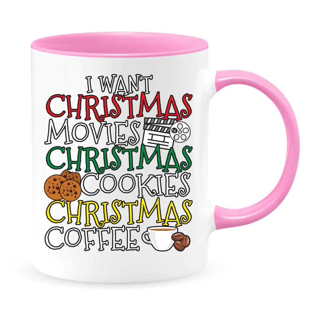 Unique Christmas 11 or 15 oz. Mug - I Want Christmas Movies, Christmas Cookies, Christmas Coffee We all love this holiday season on the big screen with 24X7 holiday movies and shows bringing warmth and smiles and good feelings White with Colored Inside an