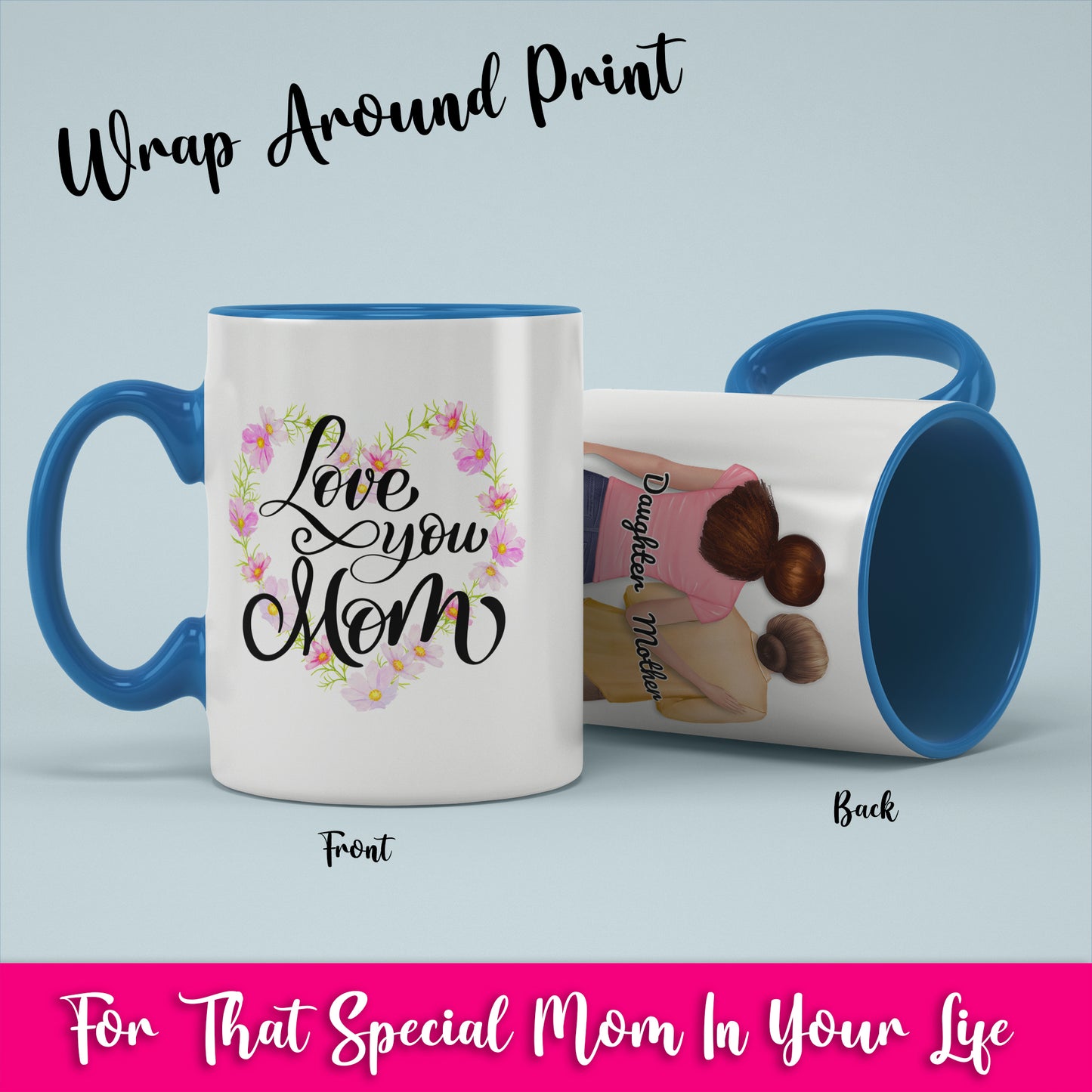Love You Mom- White Coffee Mug With Colored Inside & Handle