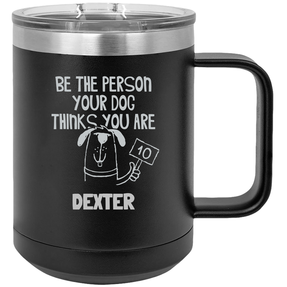 Be the Person 15 oz Coffee Tumbler