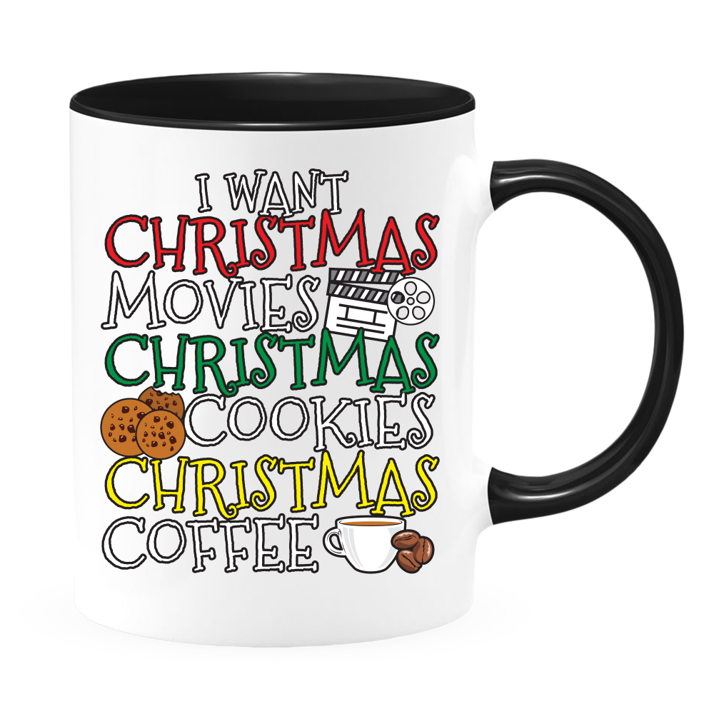 Unique Christmas 11 or 15 oz. Mug - I Want Christmas Movies, Christmas Cookies, Christmas Coffee We all love this holiday season on the big screen with 24X7 holiday movies and shows bringing warmth and smiles and good feelings White with Colored Inside an