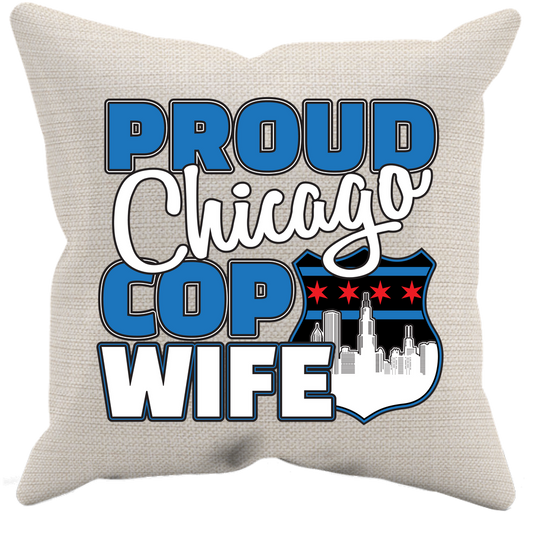 Proud Chicago Cop Wife - Pillow Case