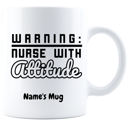 Nurse with Attitude Personalized Coffee Mug - White