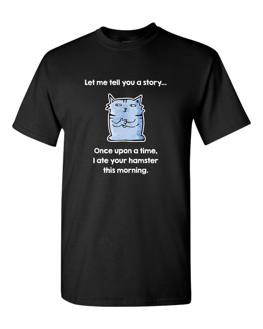 Let Me Tell You A Story - Adult Unisex T-Shirt