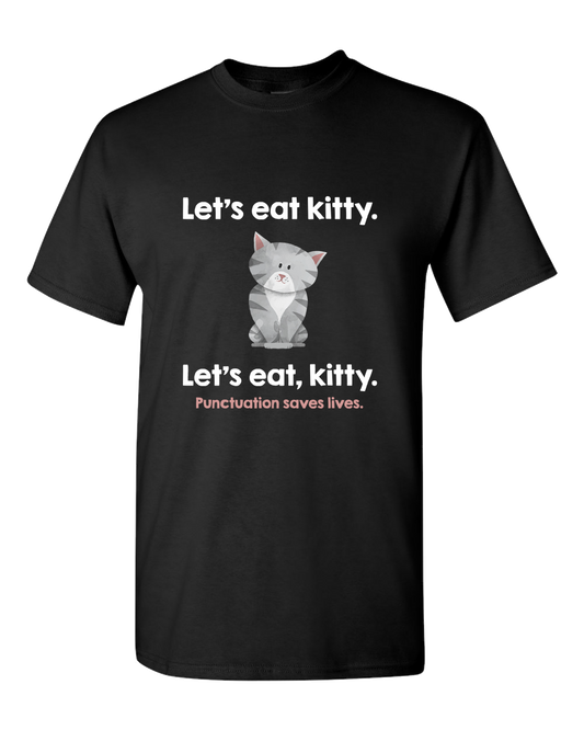 Lets Eat Kitty - Adult Unisex T-Shirt