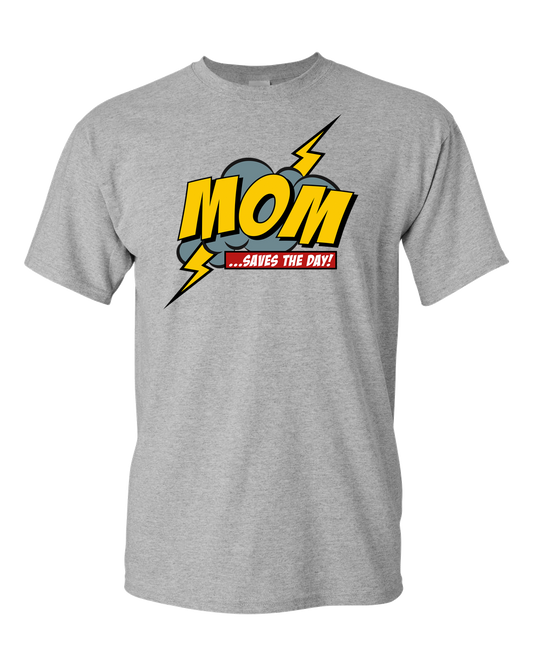Mom Saves The Day Adult Unisex T-Shirt - Light