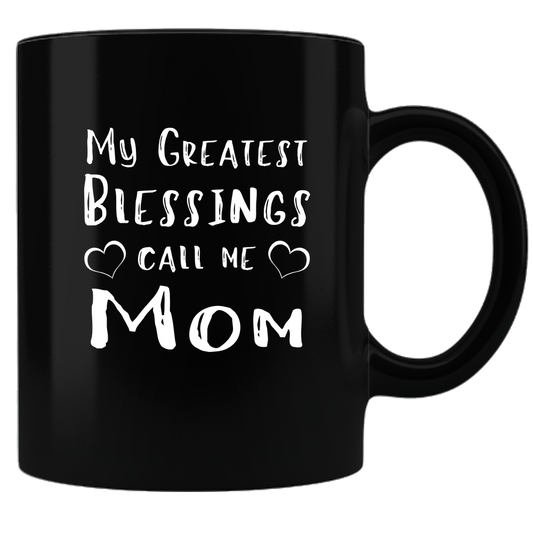 My Greatest Blessing - Coffee Mug - Black