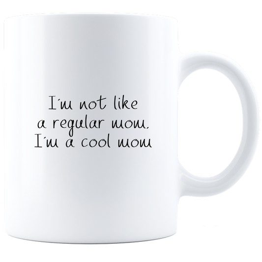 Not Like Regular Mom - Coffee Mug - White