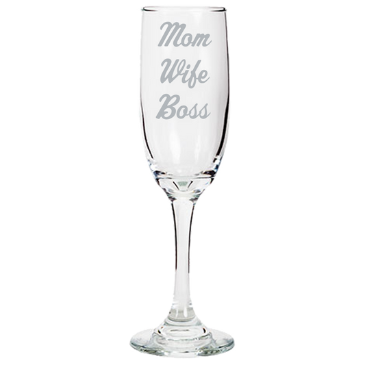 Mom Wife Boss - Champagne Flute