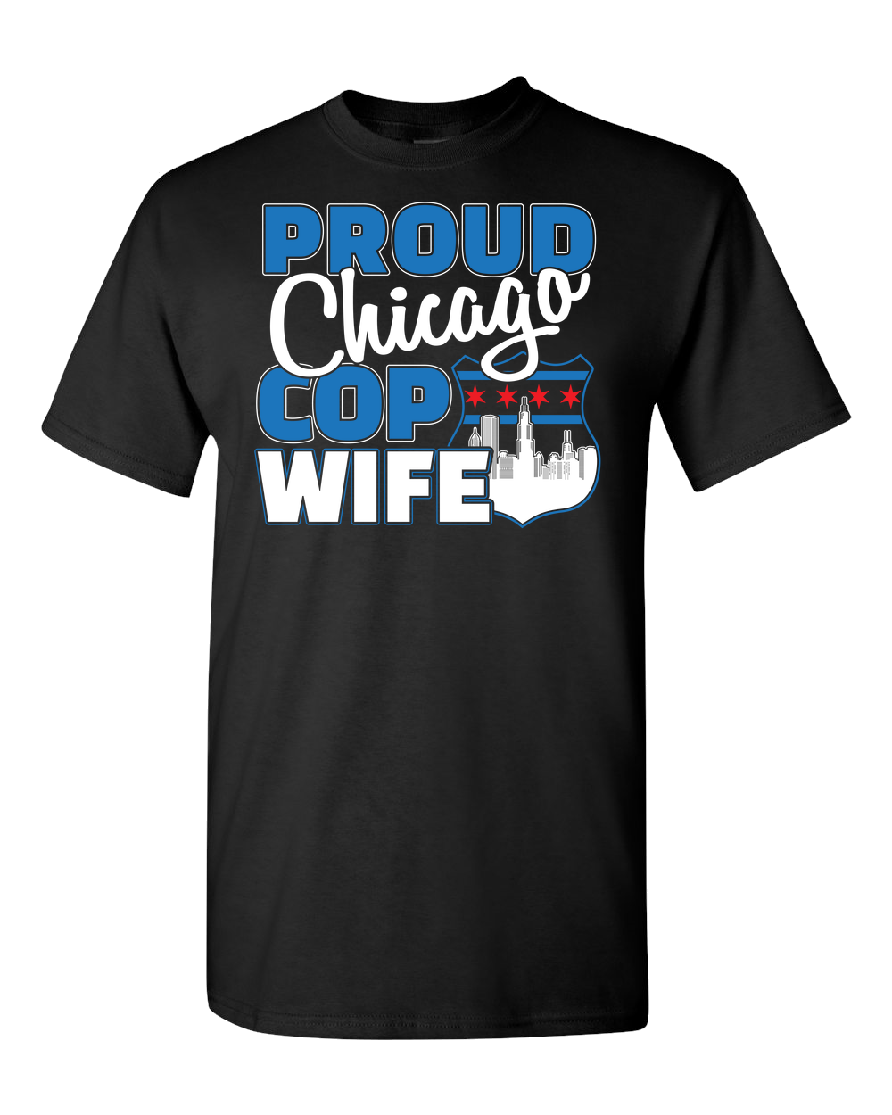 Proud Chicago Cop Wife - Dark - Adult Unisex T-Shirt