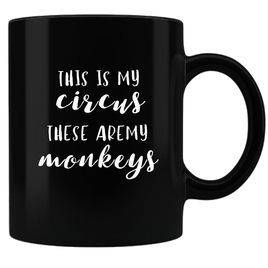 This Is My Circus - Coffee Mug - Black
