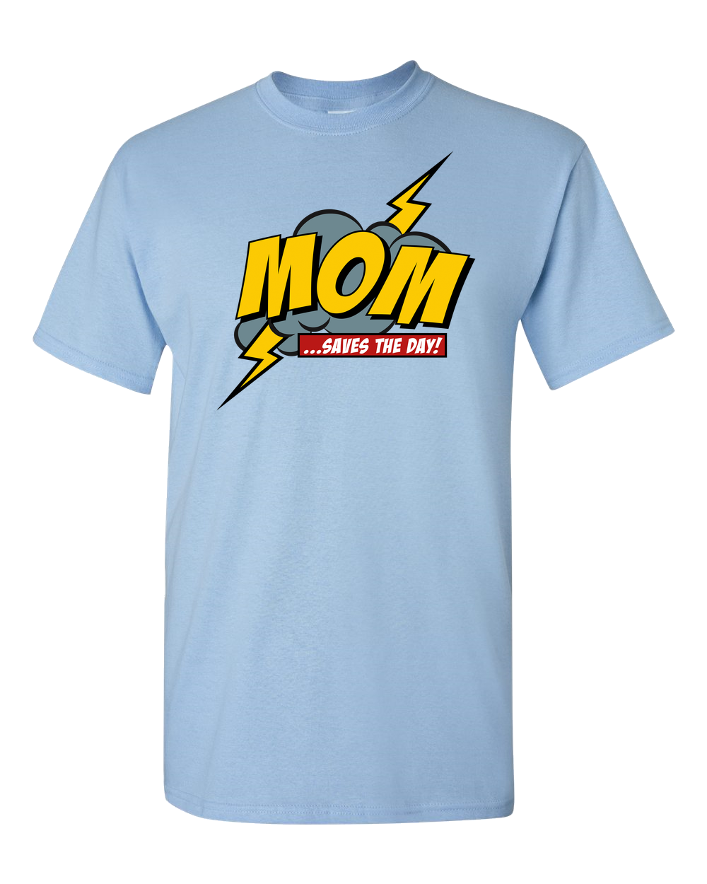 Mom Saves The Day Adult Unisex T-Shirt - Light