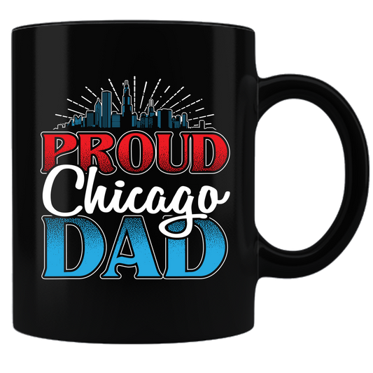 Proud Chicago Dad - Coffee Mug - Black