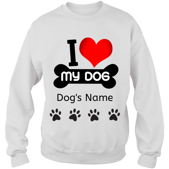 Love My Dog Crewneck Sweat Shirt