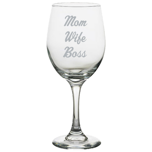 Mom Wife Boss - White Wine Glass