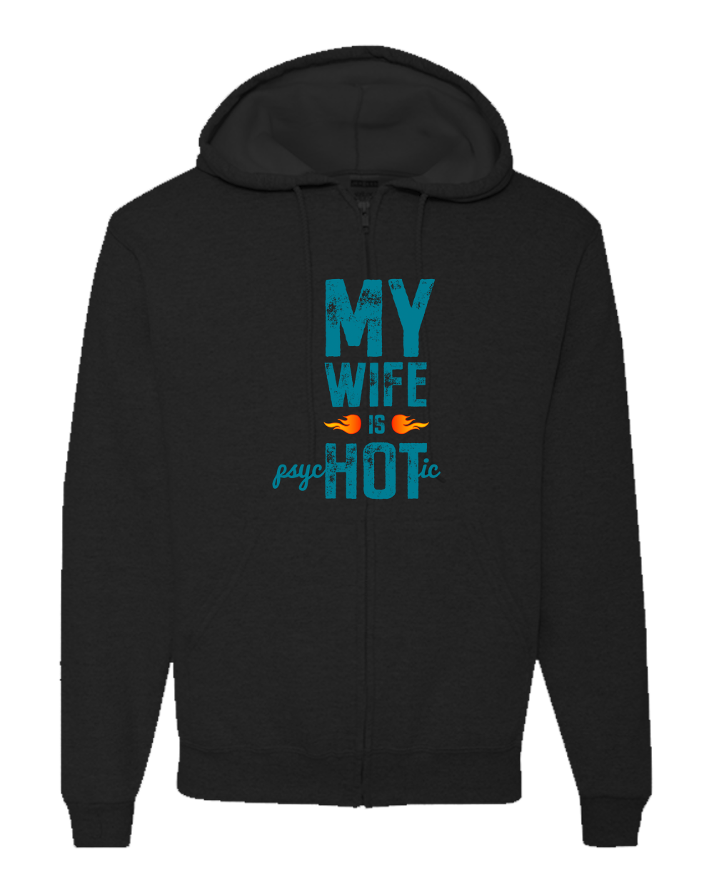 Wife Is Psychotic Adult Zipper Hoodie