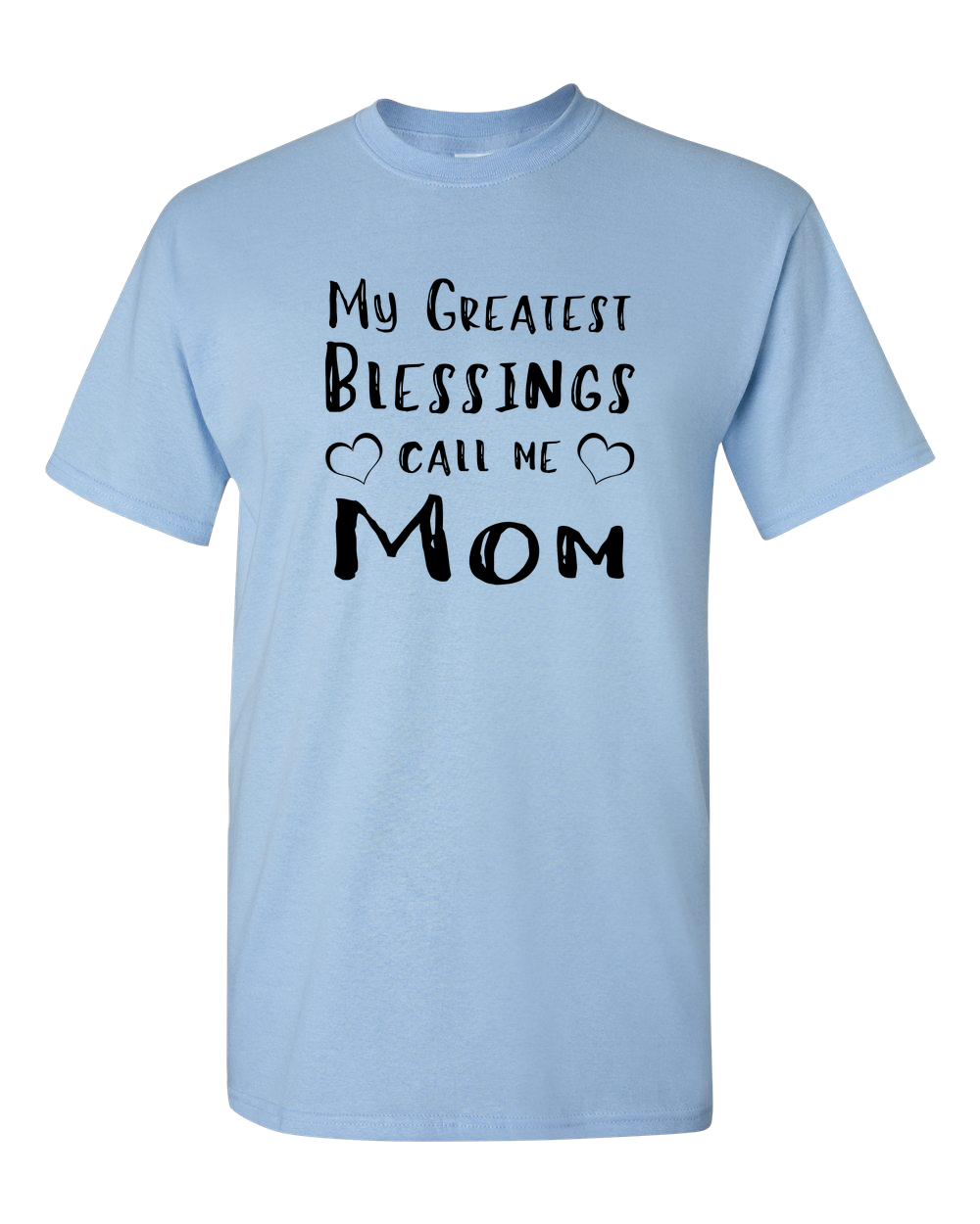 My Greatest Blessing Light - Adult Unisex T-Shirt