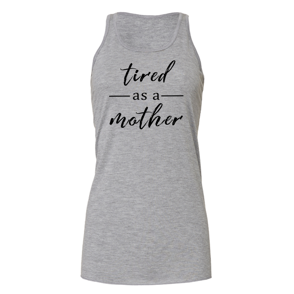 Tired as a Mother Light - Bella Flowy Tank