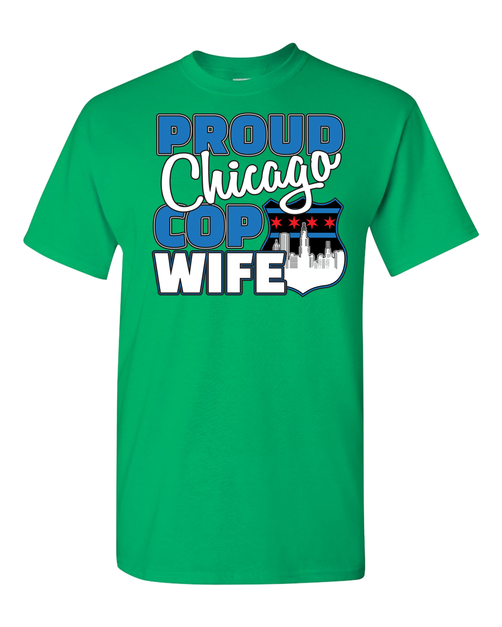 Proud Chicago Cop Wife - Light - Adult Unisex T-Shirt