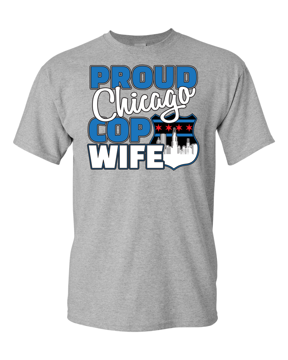 Proud Chicago Cop Wife - Light - Adult Unisex T-Shirt