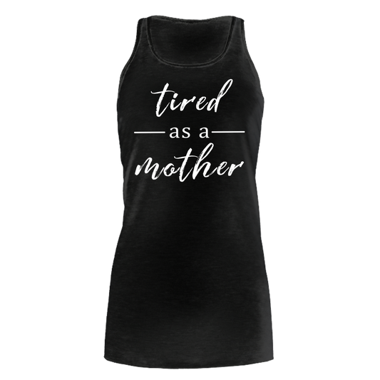 Tired as a Mother Dark - Bella Flowy Tank