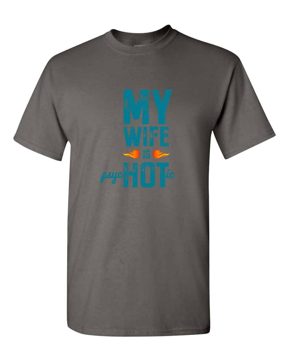 Wife Is Psychotic Adult Unisex T-Shirt