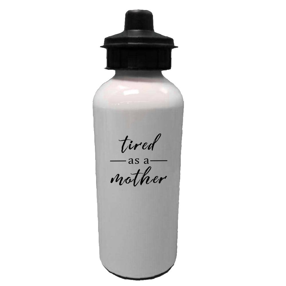 Tired As A Mother - Water Bottles