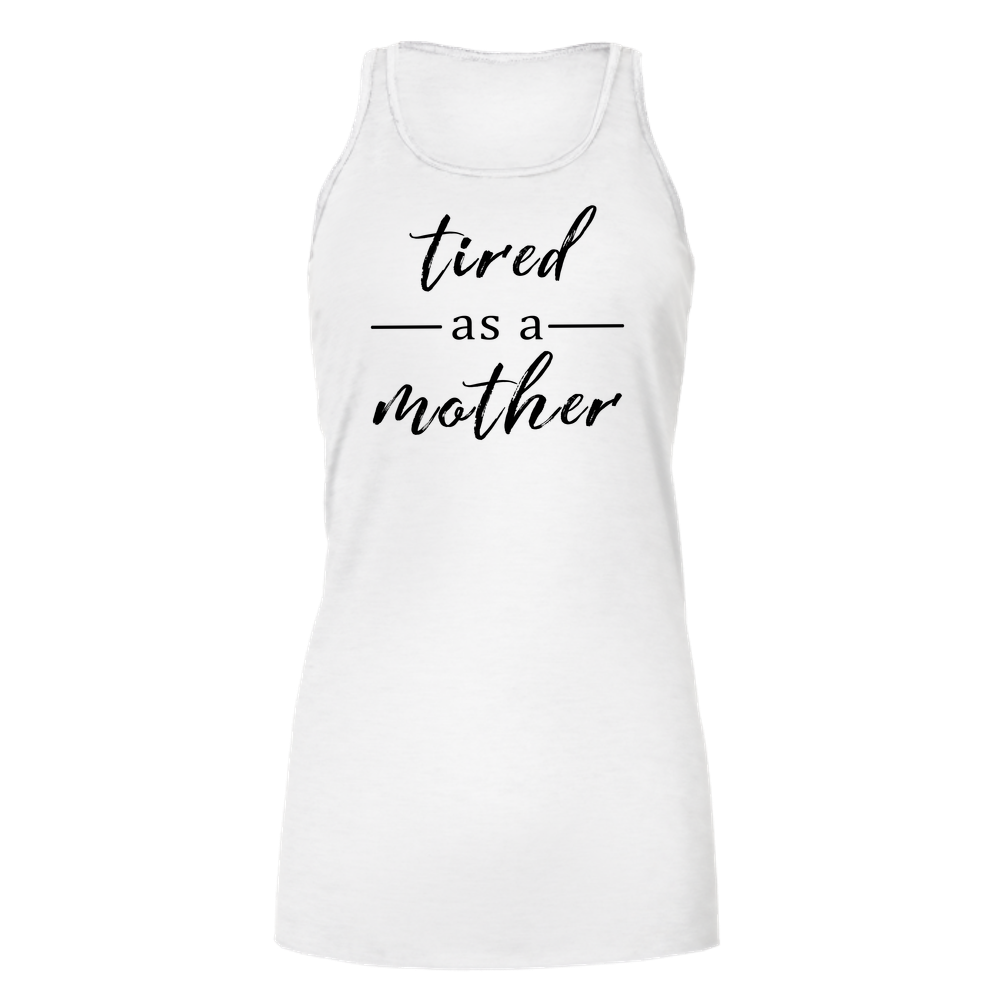 Tired as a Mother Light - Bella Flowy Tank