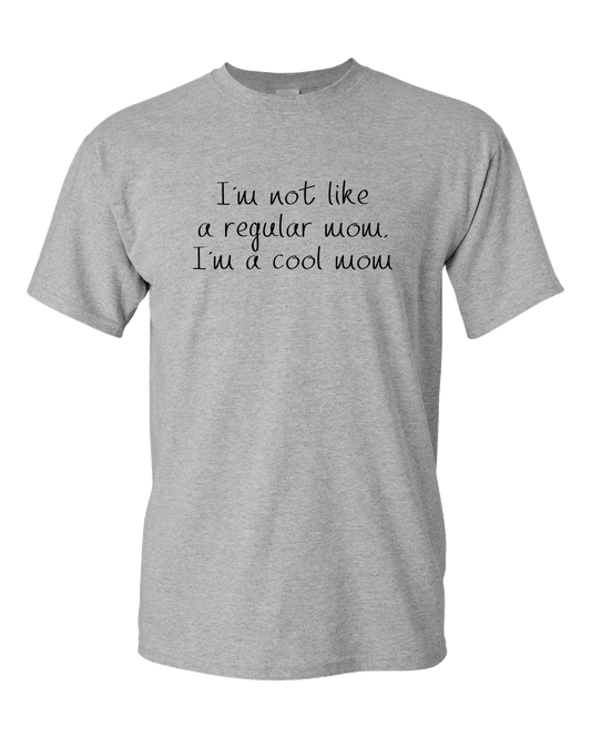 Not Like Regular Mom Light - Adult Unisex T-Shirt