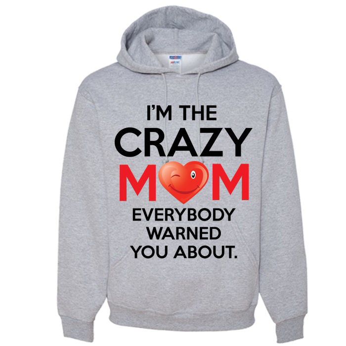 Crazy Mom Hoodie