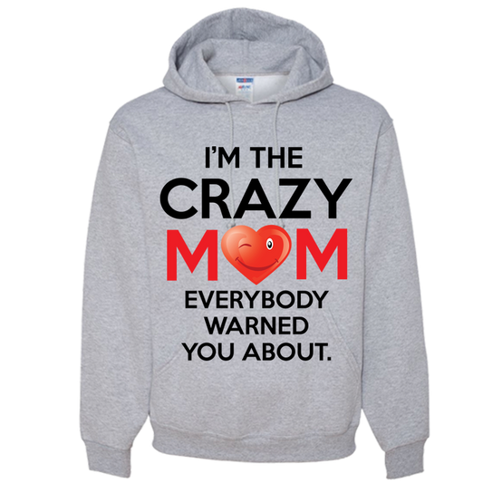Crazy Mom Hoodie