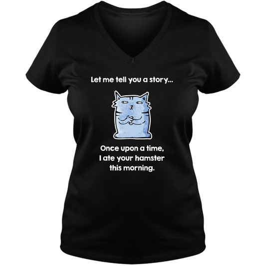 Let Me Tell You A Story - Ladies V Neck Tee