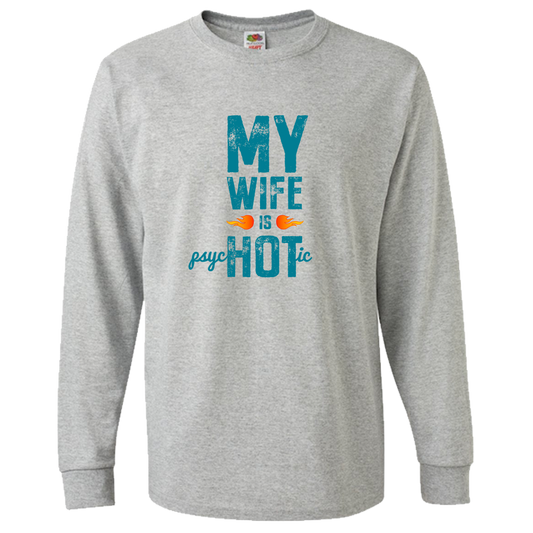 Wife Is Psychotic Adult Long Sleeve Tee