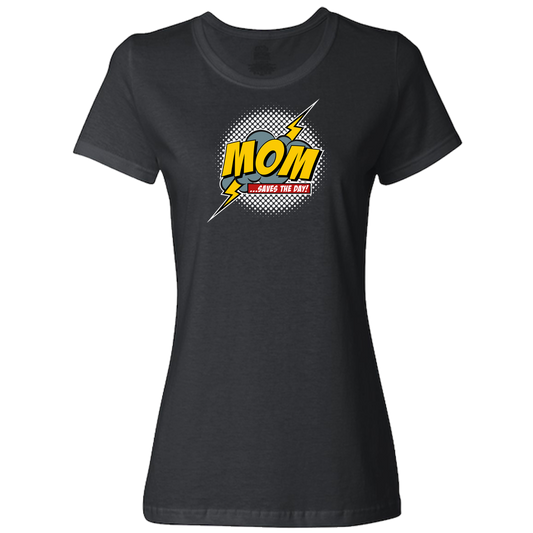 Mom Saves The Day Ladies Classic Tees - Dark