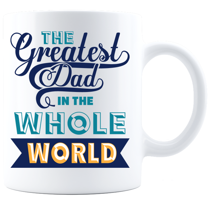 Greatest Dad Coffee Mug