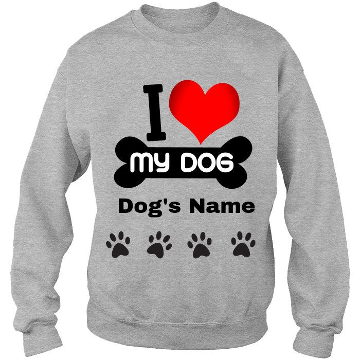 Love My Dog Crewneck Sweat Shirt