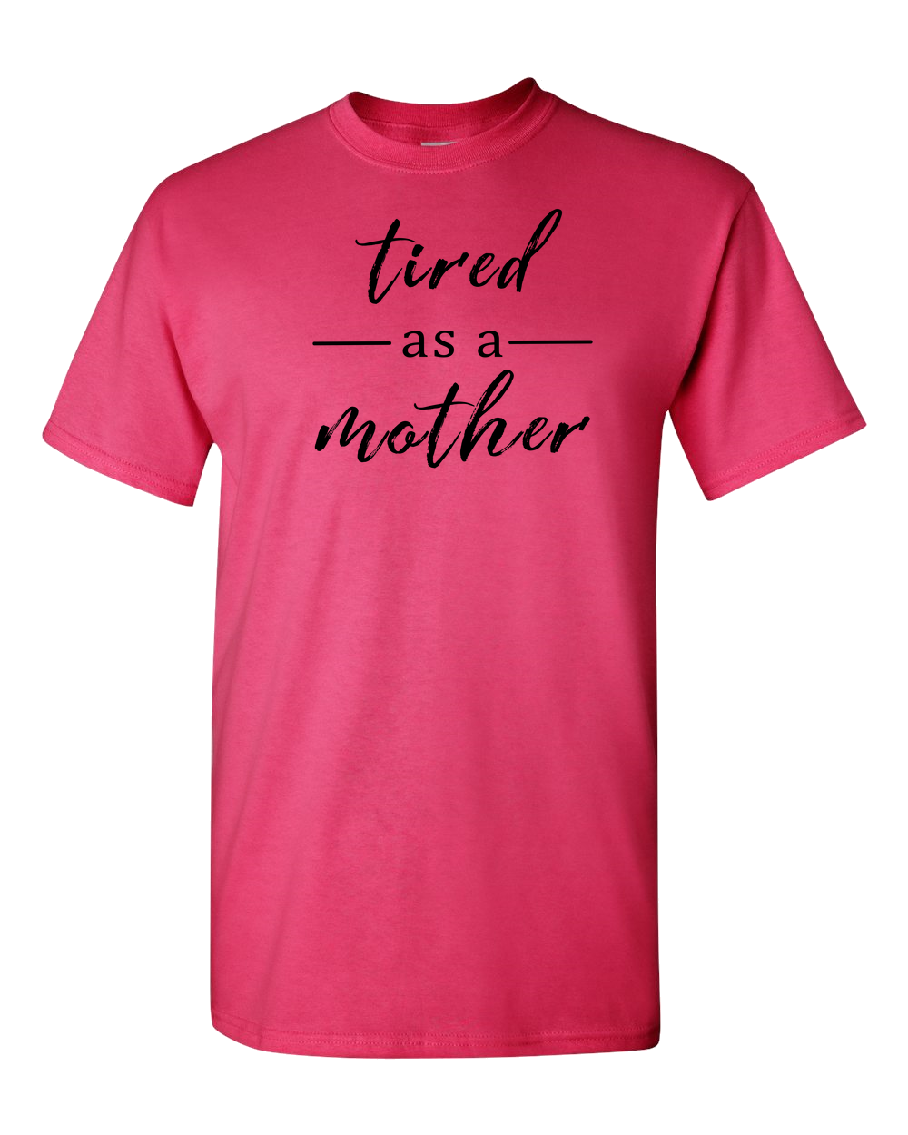 Tired As A Mother Light - Adult Unisex T-Shirt